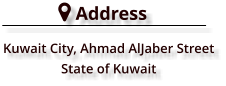  Address  Kuwait City, Ahmad AlJaber Street State of Kuwait